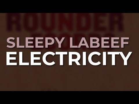 Sleepy LaBeef - Electricity (Official Audio)