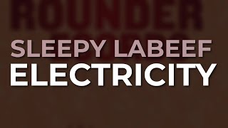 Sleepy LaBeef - Electricity (Official Audio)