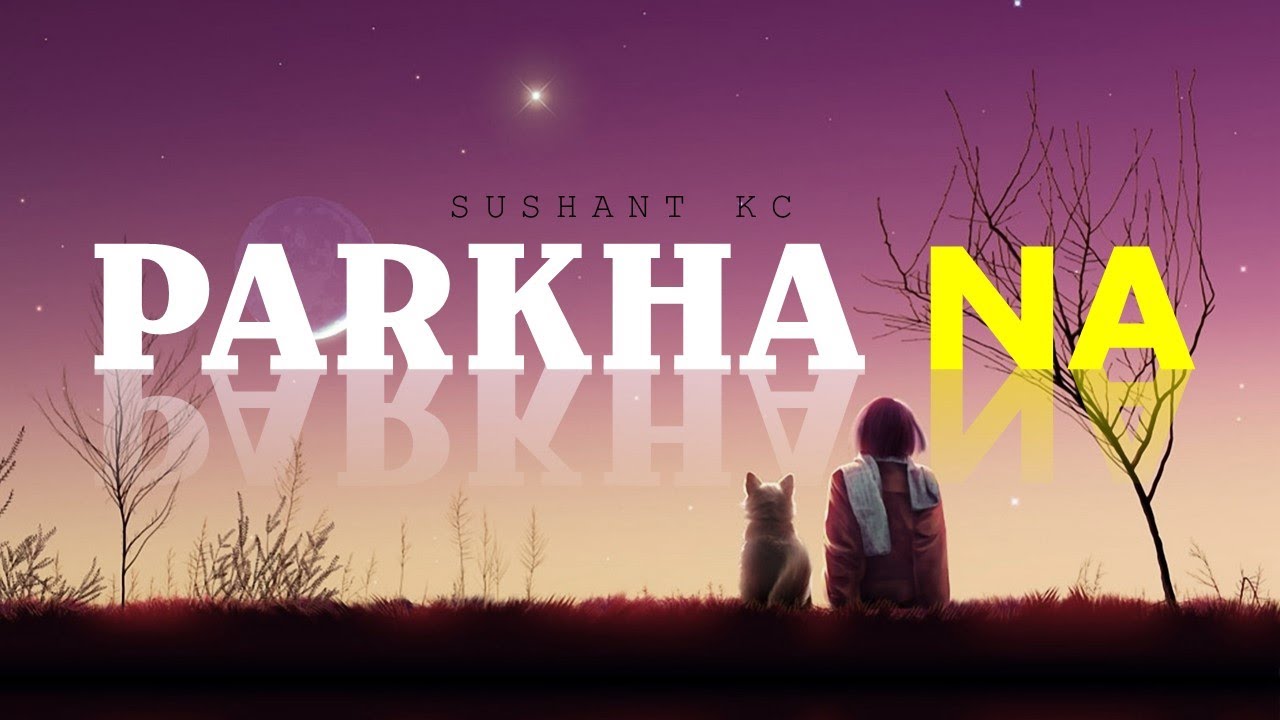 Parkha na   Sushant KC  Lyrics video  Nepali Song    Music 04