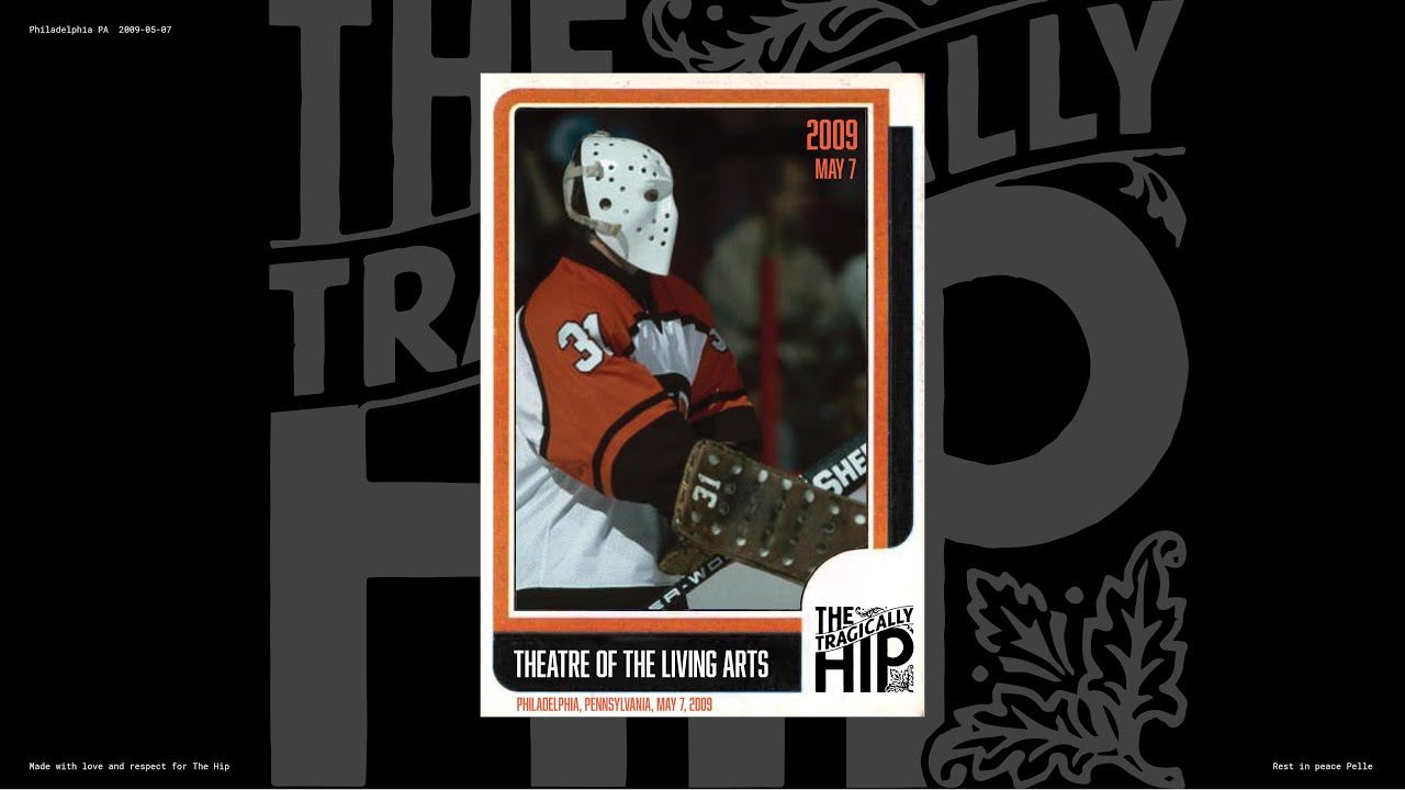 The Tragically Hip - May 7, 2009  (Philadelphia, Pennsylvania)