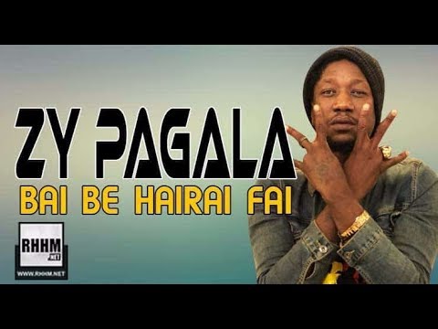 ZY PAGALA - BAI BE HAIRAI FAI (2018)