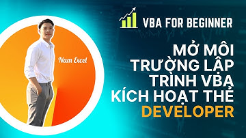 FASTER CODING #2 | Mở thẻ developer và vào môi trường lập trình VBA