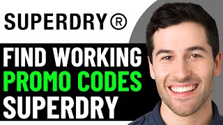 HOW TO FIND WORKING SUPERDRY DISCOUNT PROMO CODES IN 2026 (FULL GUIDE)