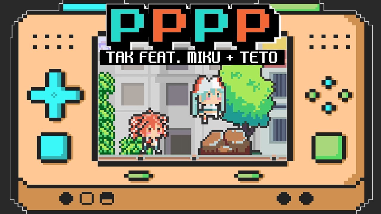 TAK / PPPP feat. 初音ミク、重音テト 8bit Game ver.