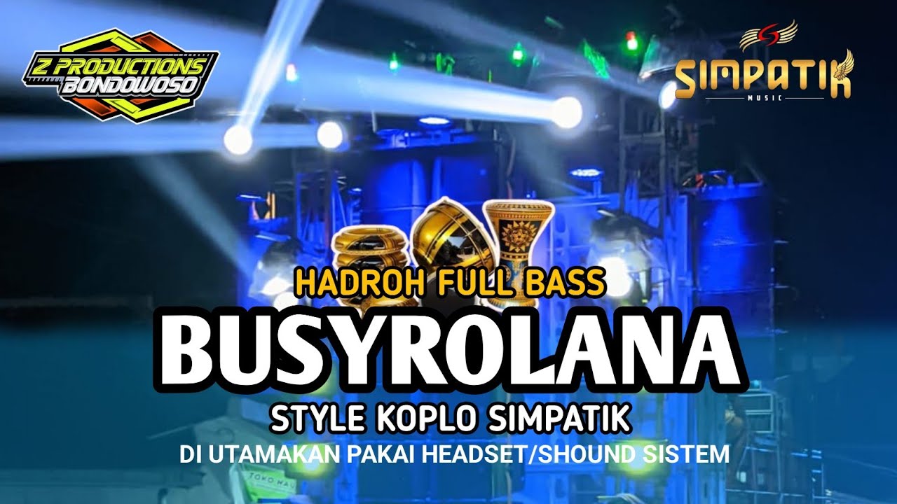 HADROH FULL BASS • BUSYROLANA • STYLE KENDANG SIMPATIK Z_PRODUCTIONS
