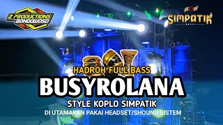 HADROH FULL BASS • BUSYROLANA • STYLE KENDANG SIMPATIK Z_PRODUCTIONS