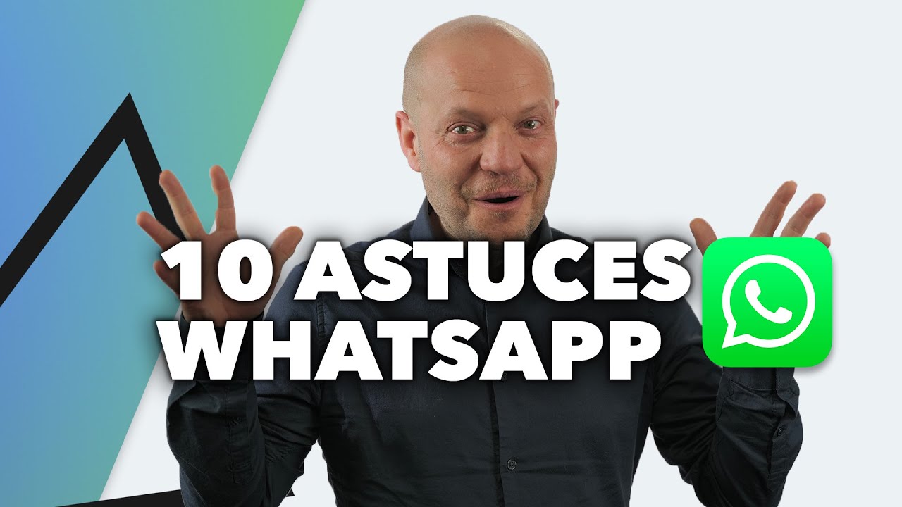 10 ASTUCES WHATSAPP QUI VONT TE CHANGER LA VIE 