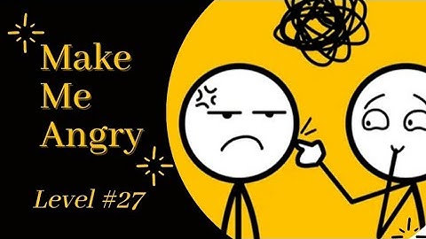 Make Me Angry Game Level 27