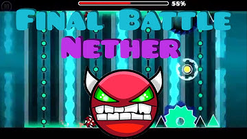 Final Battle 100% ! [DEMON] By Nether Geometry Dash 2.0