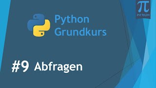 Programmieren lernen mit Python 👩‍🎓 #9 Abfragen