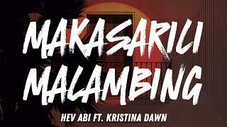 Makasarili Malambing - Hev Abi ft. Kristina Dawn (Lyrics)