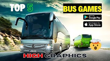 TOP 5 REALISTIC BUS GAMES ANDROID & IOS