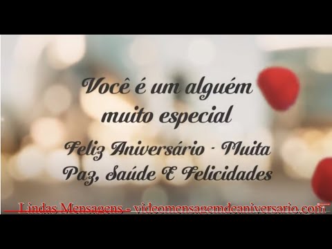 Parabéns, Pra Você, Linda Mensagem de Feliz Aniversário Para Uma Pessoa Muito Especial.