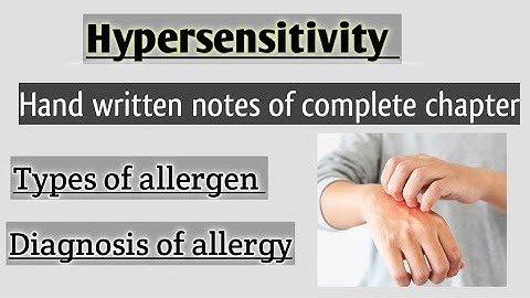Hypersensitivity l types of allergen l diagnosis of allergy l skin test l blood test l