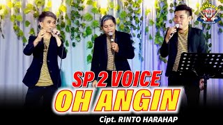 SP2 VOICE  - OH ANGIN ( cover ) GIDEON MUSICA  2022