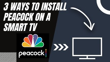 How to Install Peacock on ANY Smart TV (3 Different Ways)