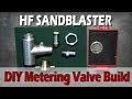 HF Sandblaster DIY Metering Valve