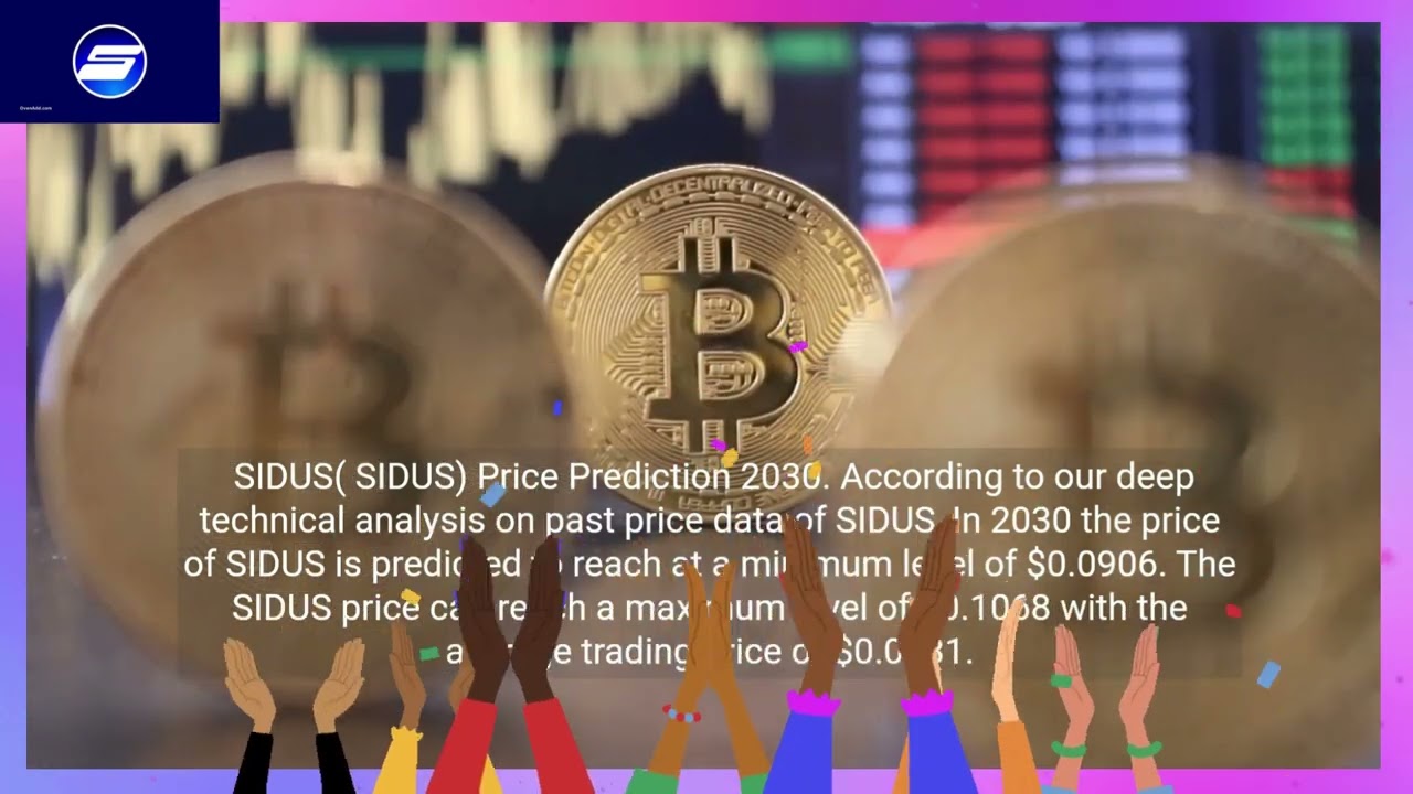 SIDUS Price Prediction 2025 2030 to 2040 2050  How high will SIDUS go 