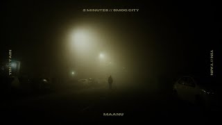 Maanu - 2 MINUTES // SMOG CITY (Official Music Video)