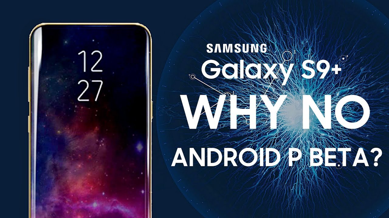 Android P Beta Samsung Galaxy S9