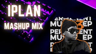 Iplan MashUp Mix 2023| Dlala Thukzin - iPlan ft Zaba & Sykes