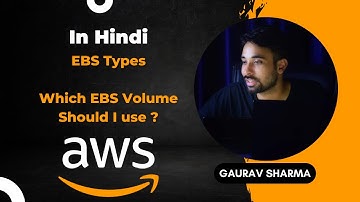 AWS Tutorials - 29 - Type of EBS Volumes - Which EBS Volume should I use ?