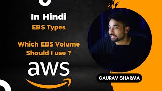 AWS Tutorials - 29 - Type of EBS Volumes - Which EBS Volume should I use ?