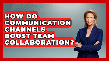 How Do Communication Channels Boost Team Collaboration? - Office Wellness Insights