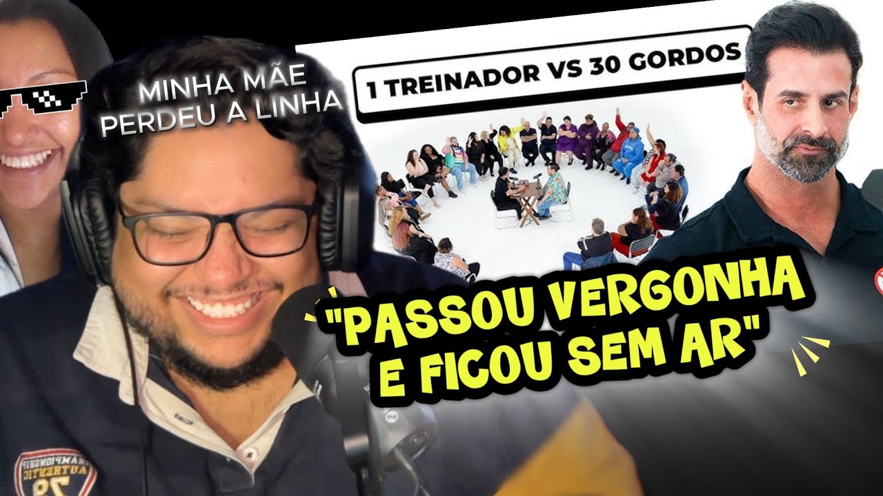 UM GORDÃO E SUA MÃE REAGEM A 1 TREINADOR VS 30 GORDOS