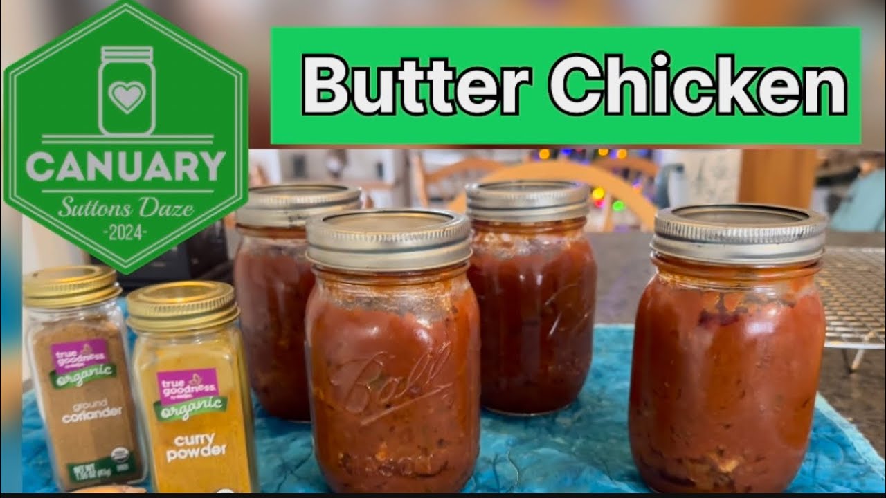 Easy Pressure Canning Butter Chicken for fast meals! Canuary 2024 YouTube