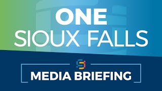 One Sioux Falls Media Briefing | May 10, 2023