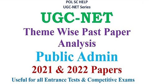Theme wise Past Year Paper Analysis of UGC-NET Political Science: Public Administration