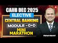 CAIIB Elective Paper Central Banking | Module (C+D) | CAIIB Elective Paper Dec 2025 | Vishal Mantri