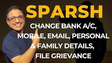 SPARSH - Bank Account, Mobile Number, Email ID, Family Details, Personal Detail Change Karna Seekhen
