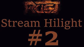 Rust Legacy | They Just Wont Leave Me Alone! 30-1 K/D