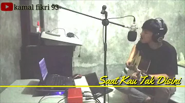 Saat Kau Tak Disini - Jikustik [cover]