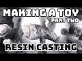 How to Make a Toy - Moldmaking and Resin Casting Part Two