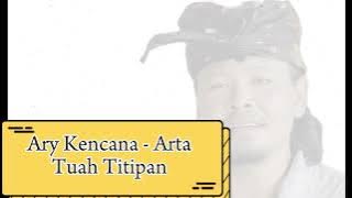 Ary Kencana - Arta Tuah Titipan Lirik #arykencana #kencanapro #liriklagubali #artatuahtitipan