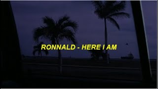 RONNALD - HERE I AM (LYRICS)