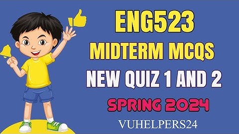 Eng523 Midterm Mcqs Mega file Spring 2024 || Eng523 Midterm Mcqs Spring 2024 || Eng523 Midterm Mcqs