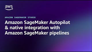 Automate your ML workflows with Amazon SageMaker Autopilot and Pipelines | Amazon Web Services