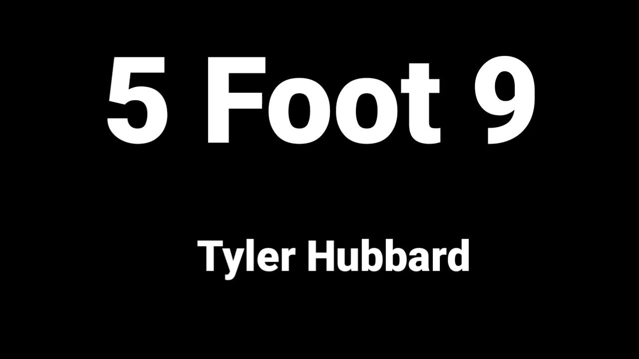 Tyler Hubbard 5 Foot 9 Lyrics