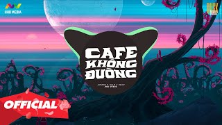 ♬ CAFE KHÔNG ĐƯỜNG - JOMBIE x TKAN X BEAN ( HHD REMIX ) | NHỚ ĐEO TAI NGHE | @HoaHongDaiTrending