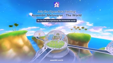 Assemblr Metaverse - The World: Calling for Beta Testers!