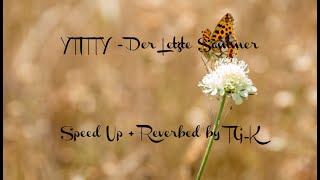 YTITTY - Der Letzte Sommer | Speed Up + Reverbed by TG_K