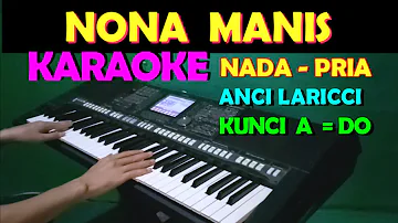 NONA MANIS - KARAOKE NADA COWOK/PRIA | LIRIK,HD