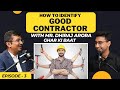 How to identify good interior contractor  mrdhiraj arora of interiorcontractor ep2ghar ki baat