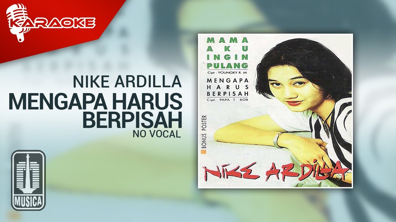 Nike Ardilla - Mengapa Harus Berpisah (Official Karaoke Video) | No Vocal