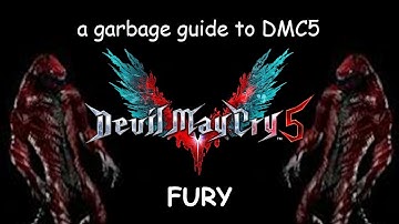 A Garbage Guide to DMC5 - Fury