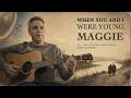 Thumbnail for When You and I Were Young, Maggie